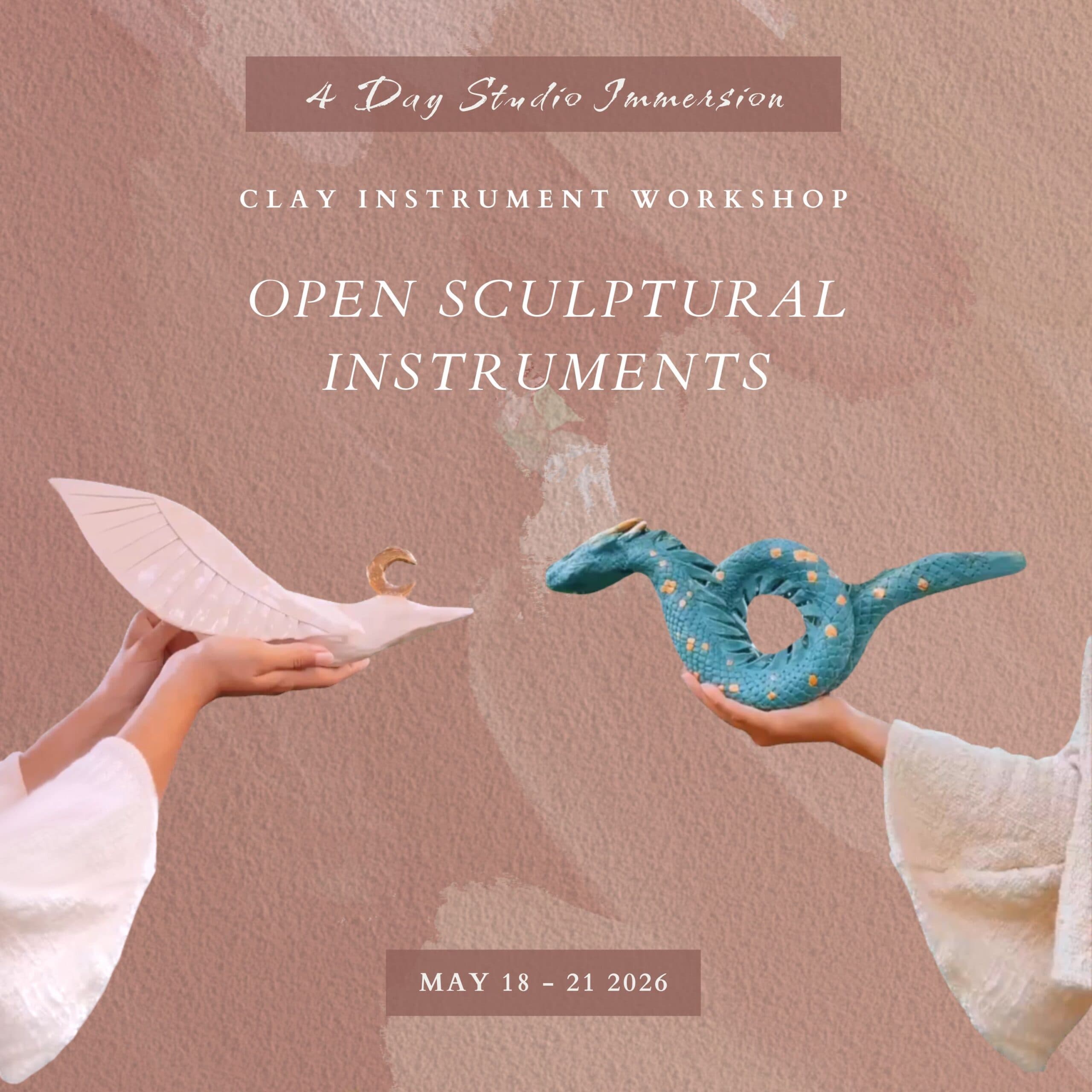 4 Day Clay Workshop Immersive: Open Sculptural Instruments